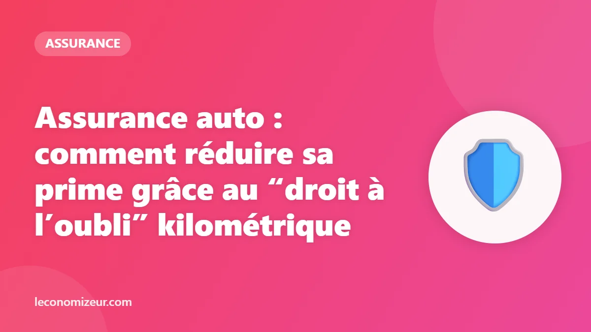 Assurance auto : comment réduire sa prime grâce au “droit à l’oubli” kilométrique