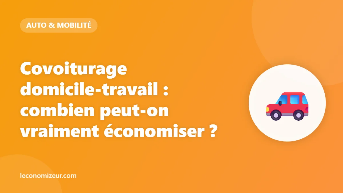 Covoiturage domicile-travail : combien peut-on vraiment économiser ?