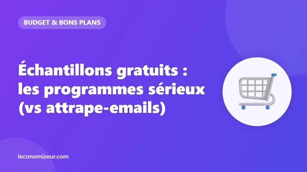 Échantillons gratuits : les programmes sérieux (vs attrape-emails)