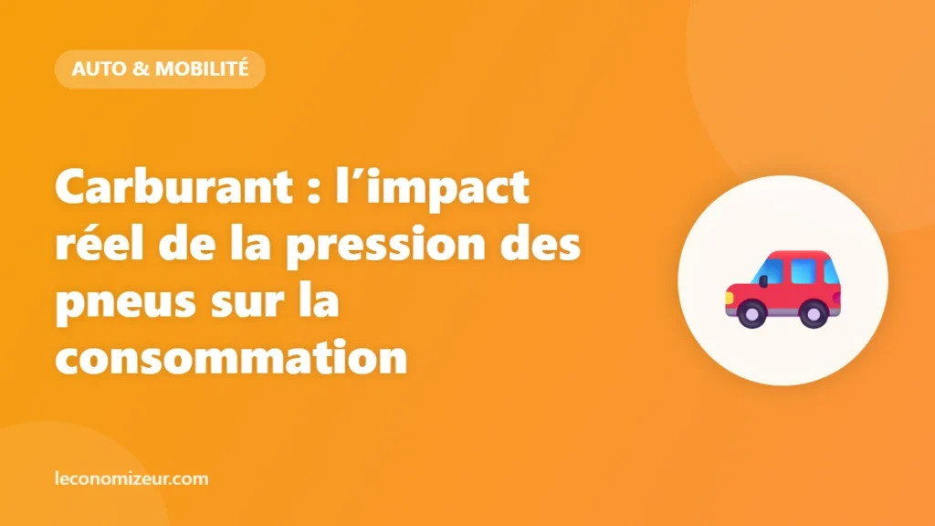 Carburant : l’impact réel de la pression des pneus sur la consommation