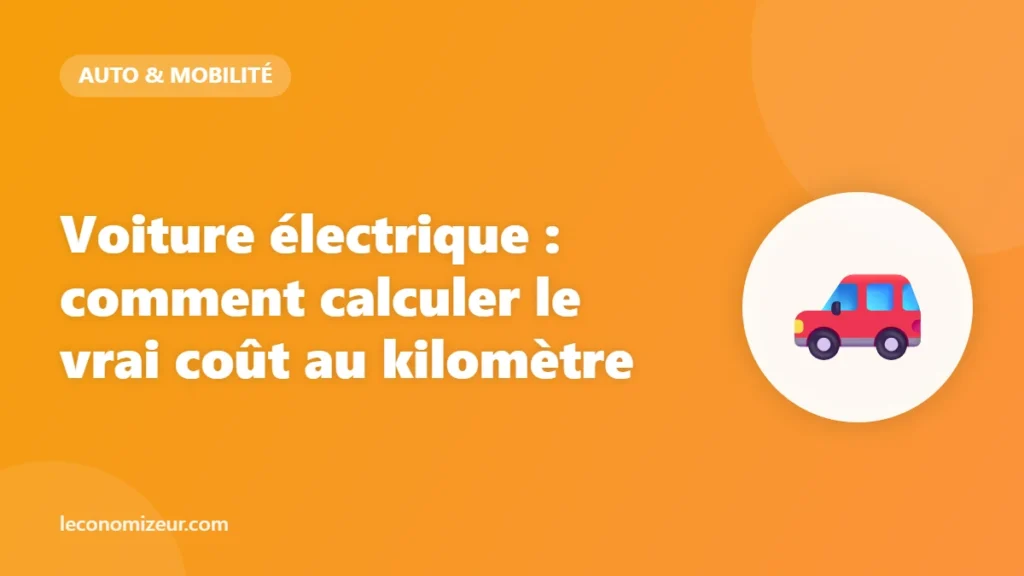 Voiture électrique : comment calculer le vrai coût au kilomètre